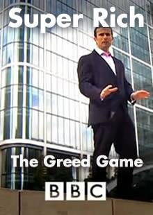 The Super Rich - The Greed Game Full Documentary