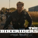 THE BIKE RIDERS – Official Trailer 2